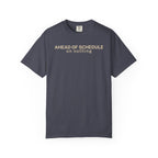 Ahead of schedule on Nothing T-Shirt