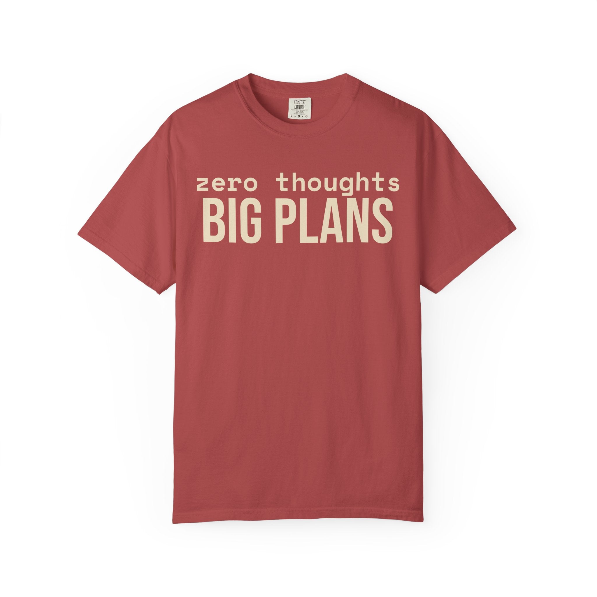 Zero Thought Big Plans T-Shirt