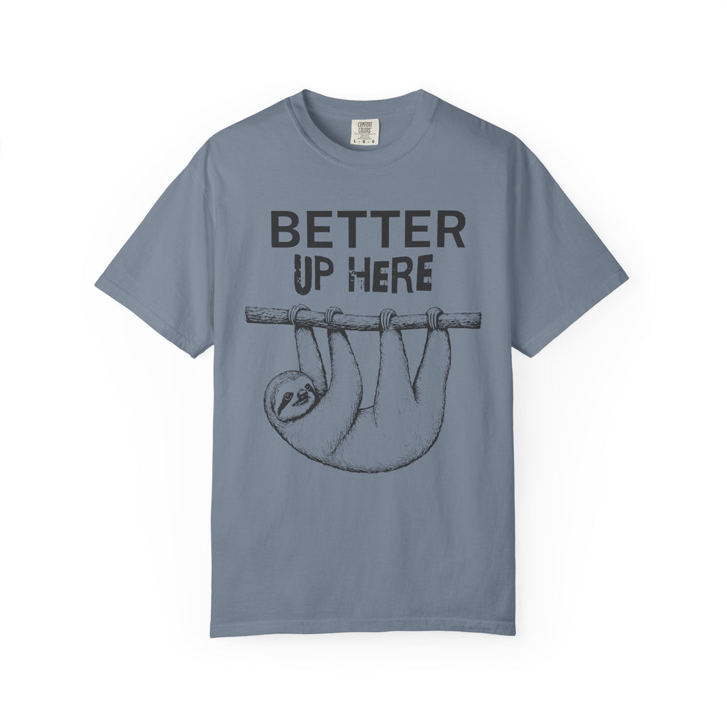 Better Up Here T-Shirt