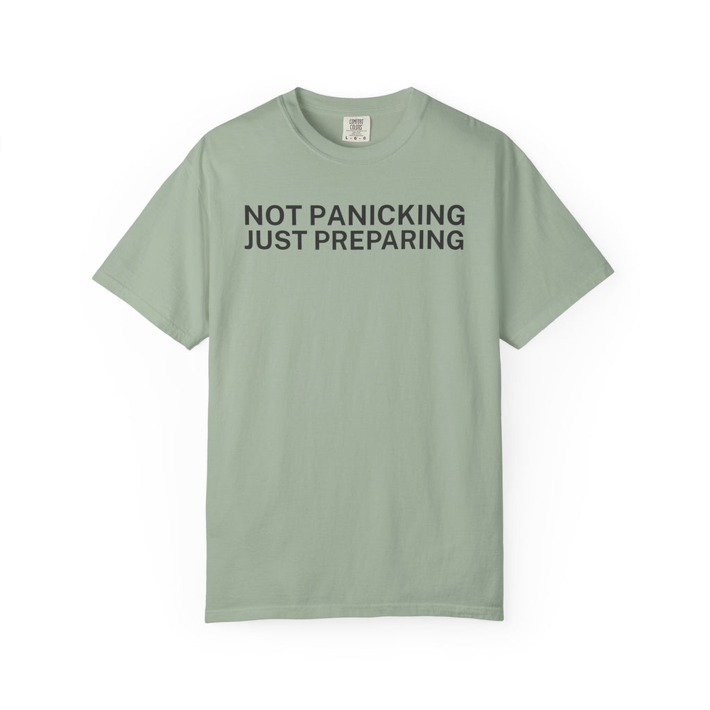 Not Panicking just Preparing T-Shirt