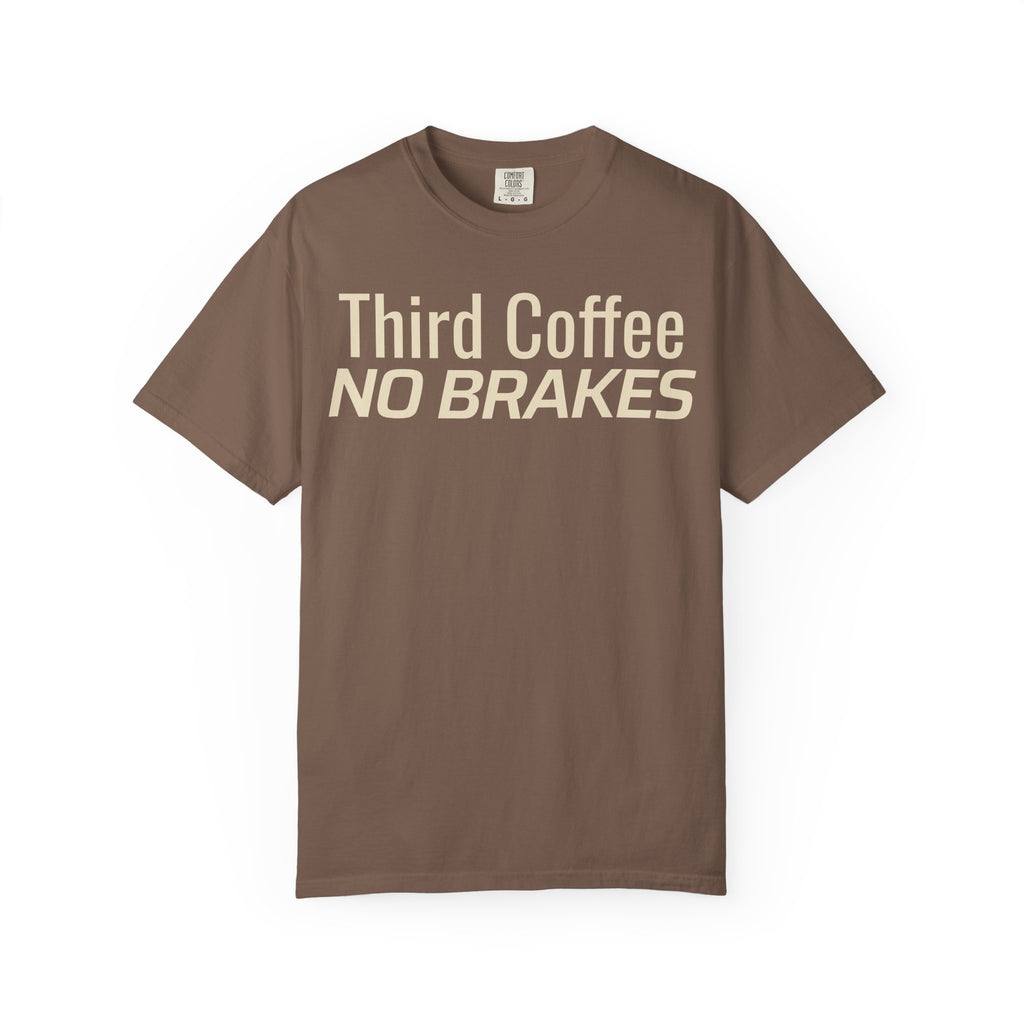 Third Coffee No Brakes T-Shirt