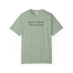 More than I'm saying T-Shirt