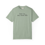 Late to my own Life T-Shirt