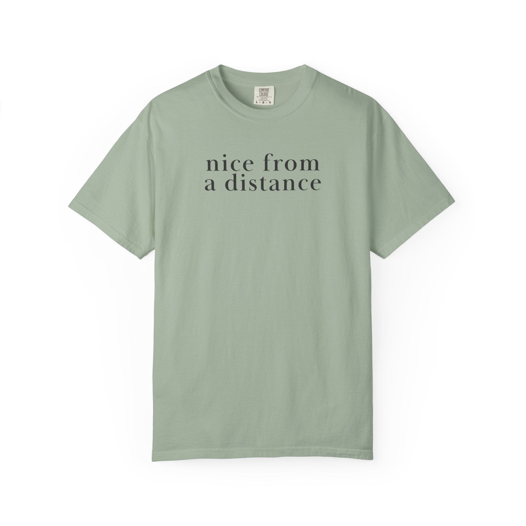 nice from a distance T-Shirt