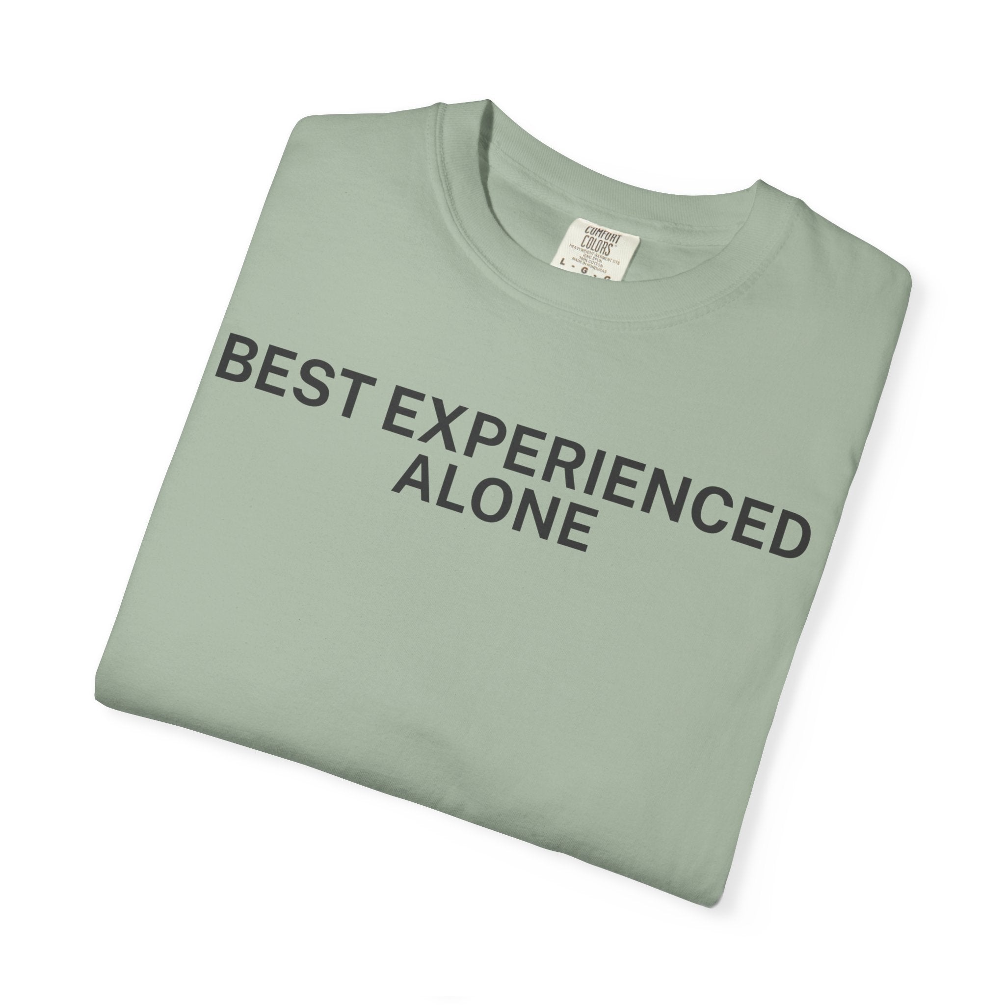 Best Experienced Alone T-Shirt