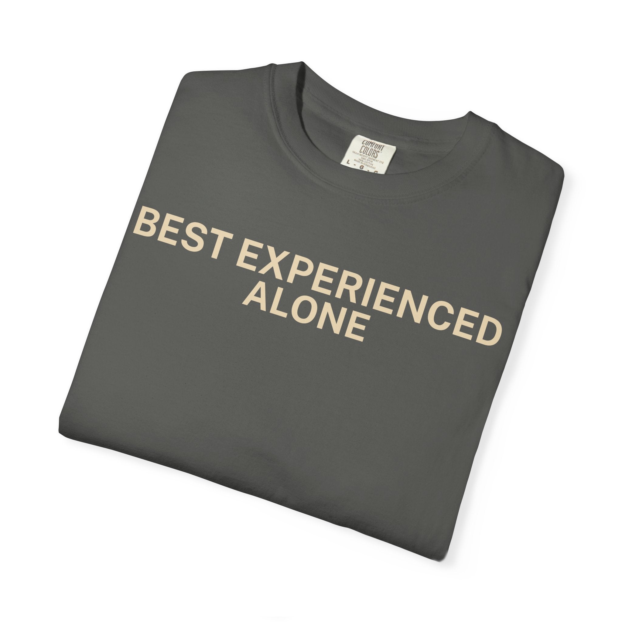 Best Experienced Alone T-Shirt