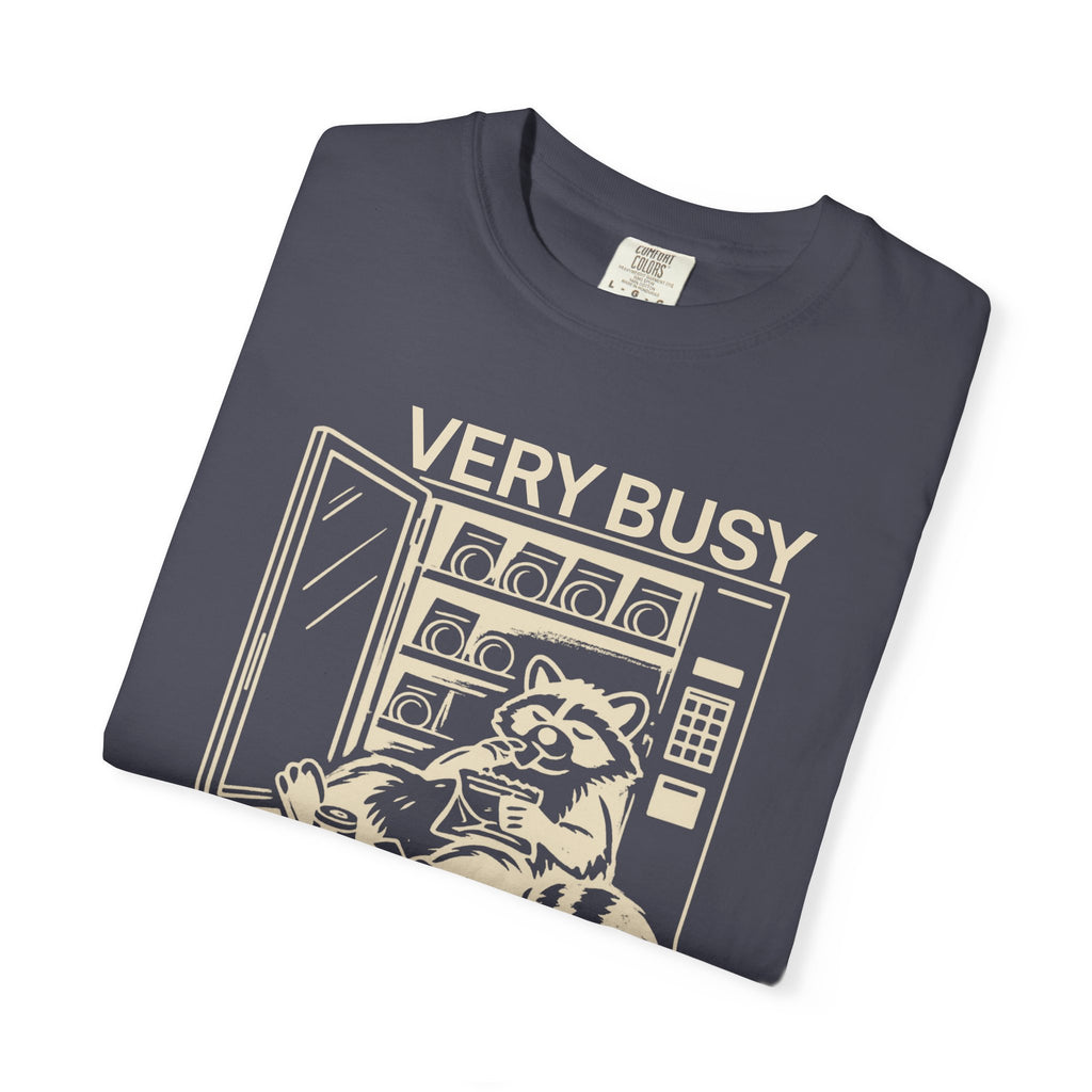 Very Busy Today  T-Shirt