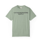 Catastrophizing Gently T-Shirt