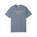 Feeling things Quietly T-Shirt
