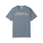 Google it shouldn't Have T-Shirt