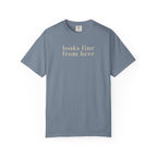 Looks fine from Here T-Shirt