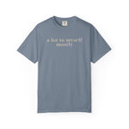A lot to myself mostly T-Shirt