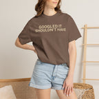 Google it shouldn't Have T-Shirt