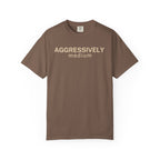 Aggressively Medium T-Shirt