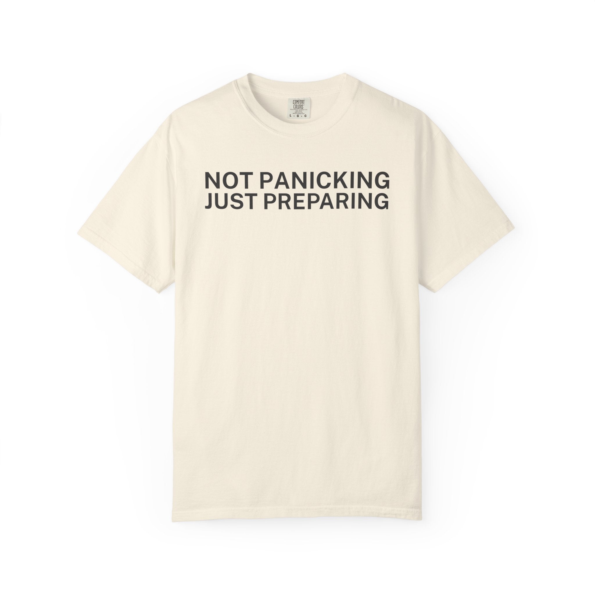 Not Panicking just Preparing T-Shirt