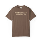 Doing great Apparently T-Shirt