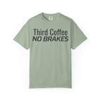 Third Coffee No Brakes T-Shirt