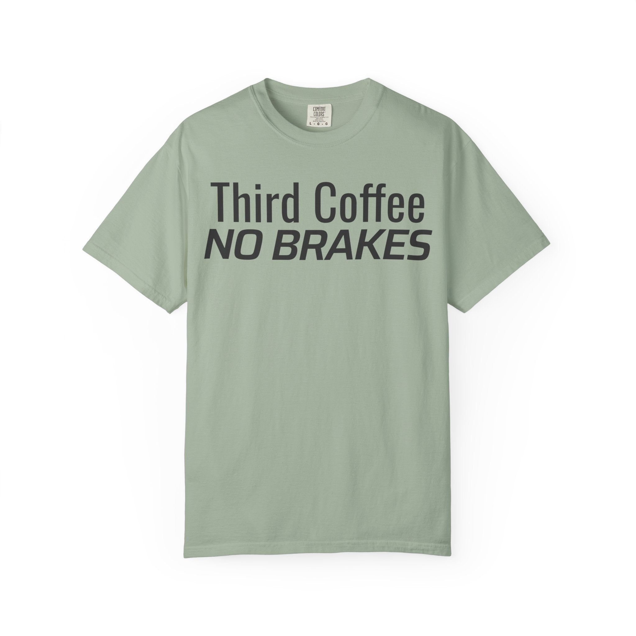 Third Coffee No Brakes T-Shirt