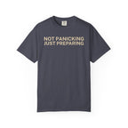 Not Panicking just Preparing T-Shirt