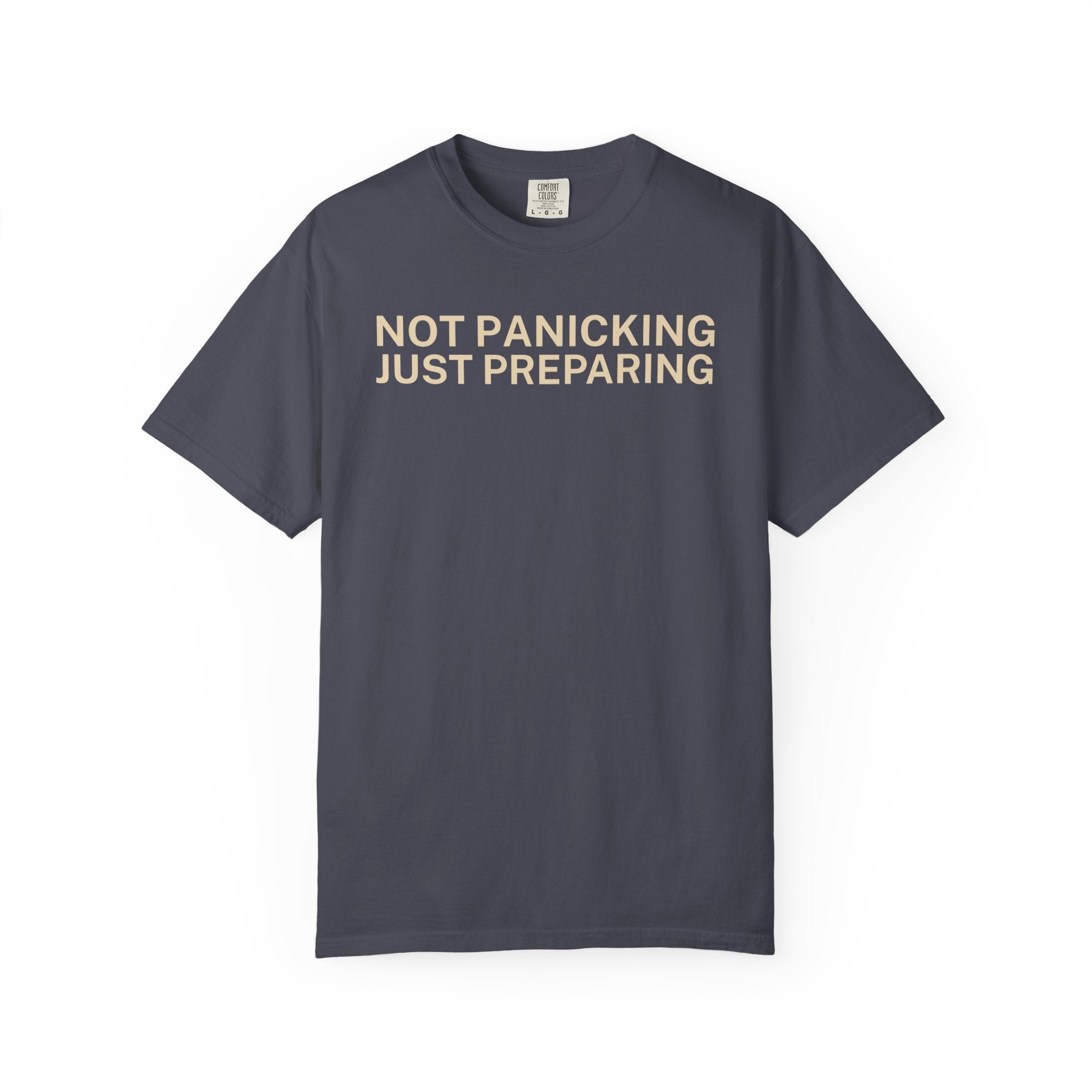 Not Panicking just Preparing T-Shirt