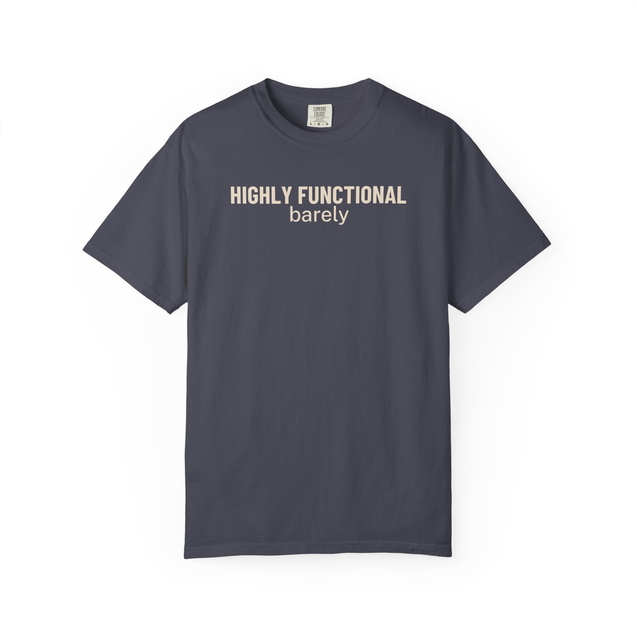 Highly functional, barely T-Shirt