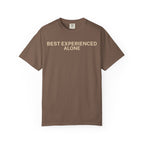 Best Experienced Alone T-Shirt