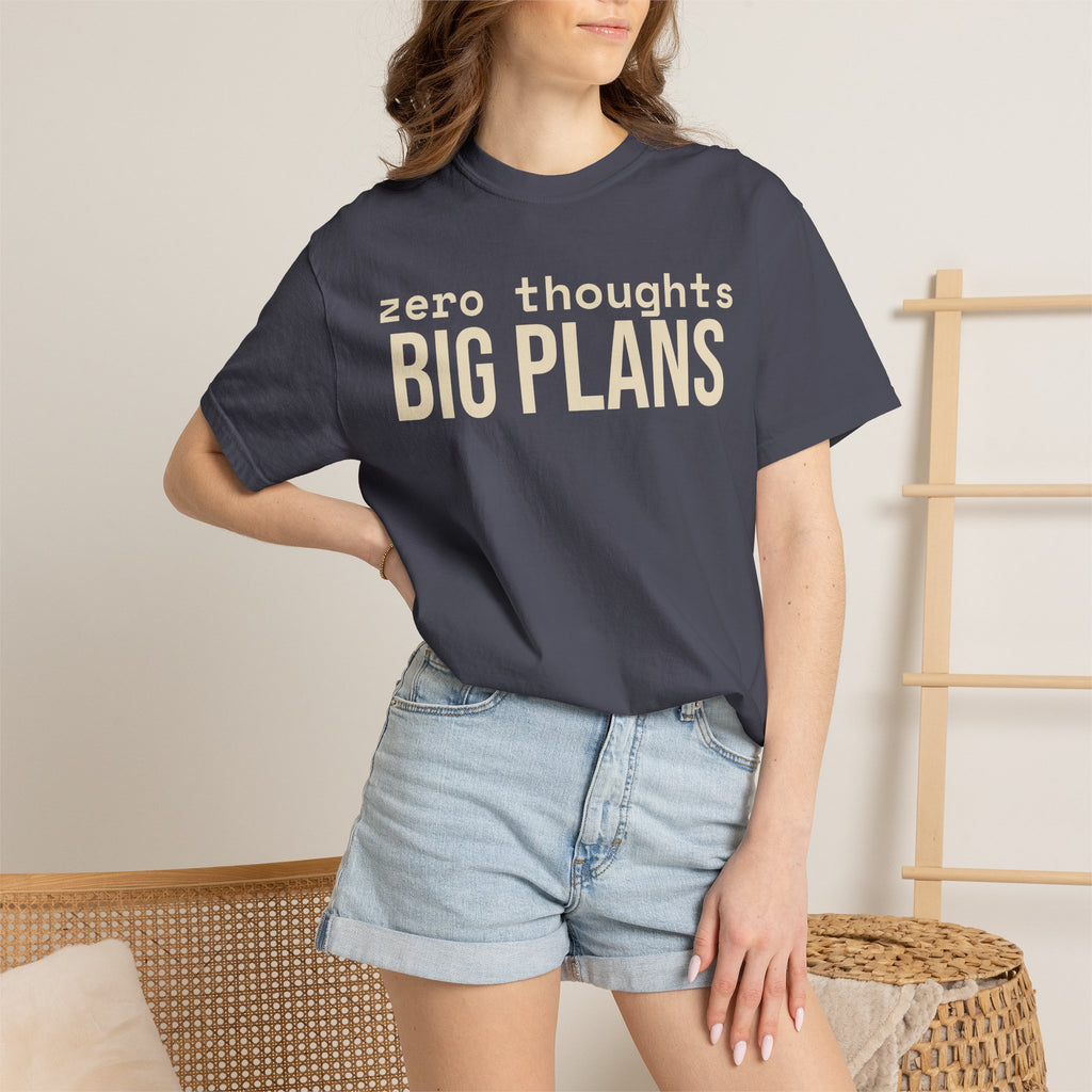Zero Thought Big Plans T-Shirt