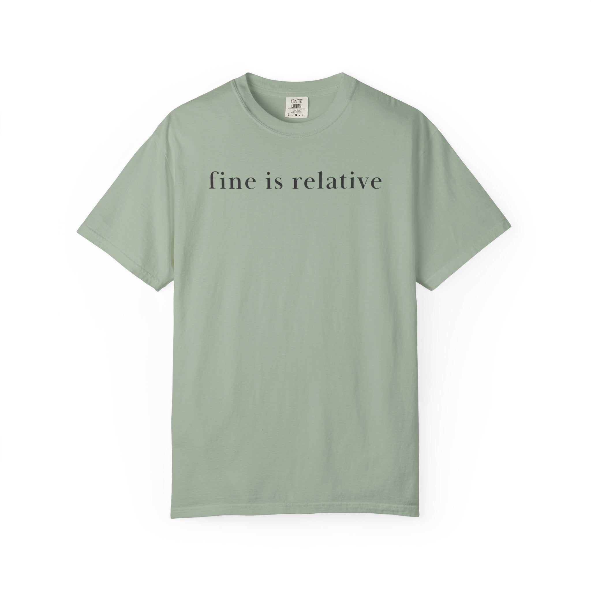 fine is relative T-Shirt