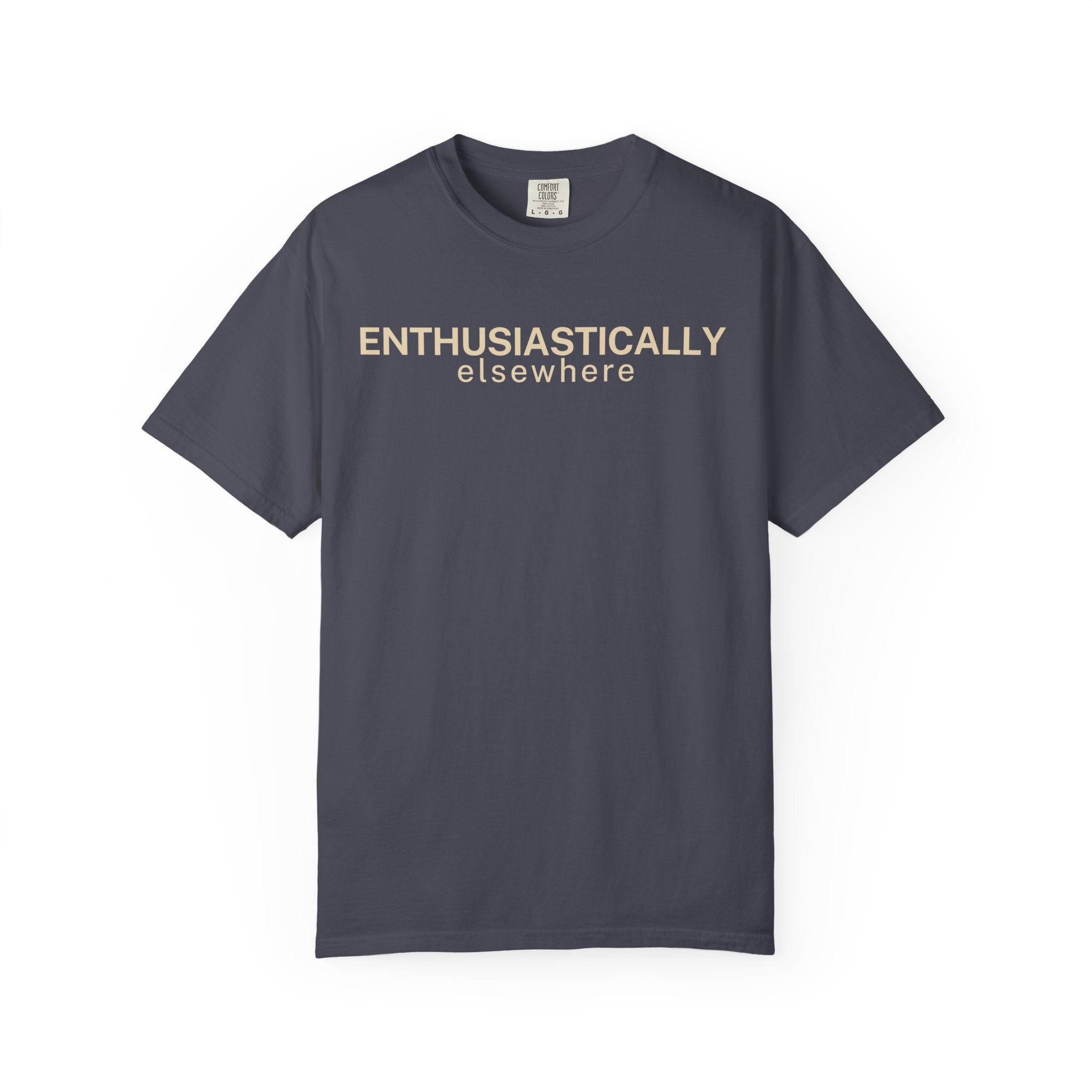 Enthusiastically Elsewhere T-Shirt