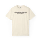 Conserving Energy T-Shirt