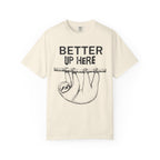 Better Up Here T-Shirt