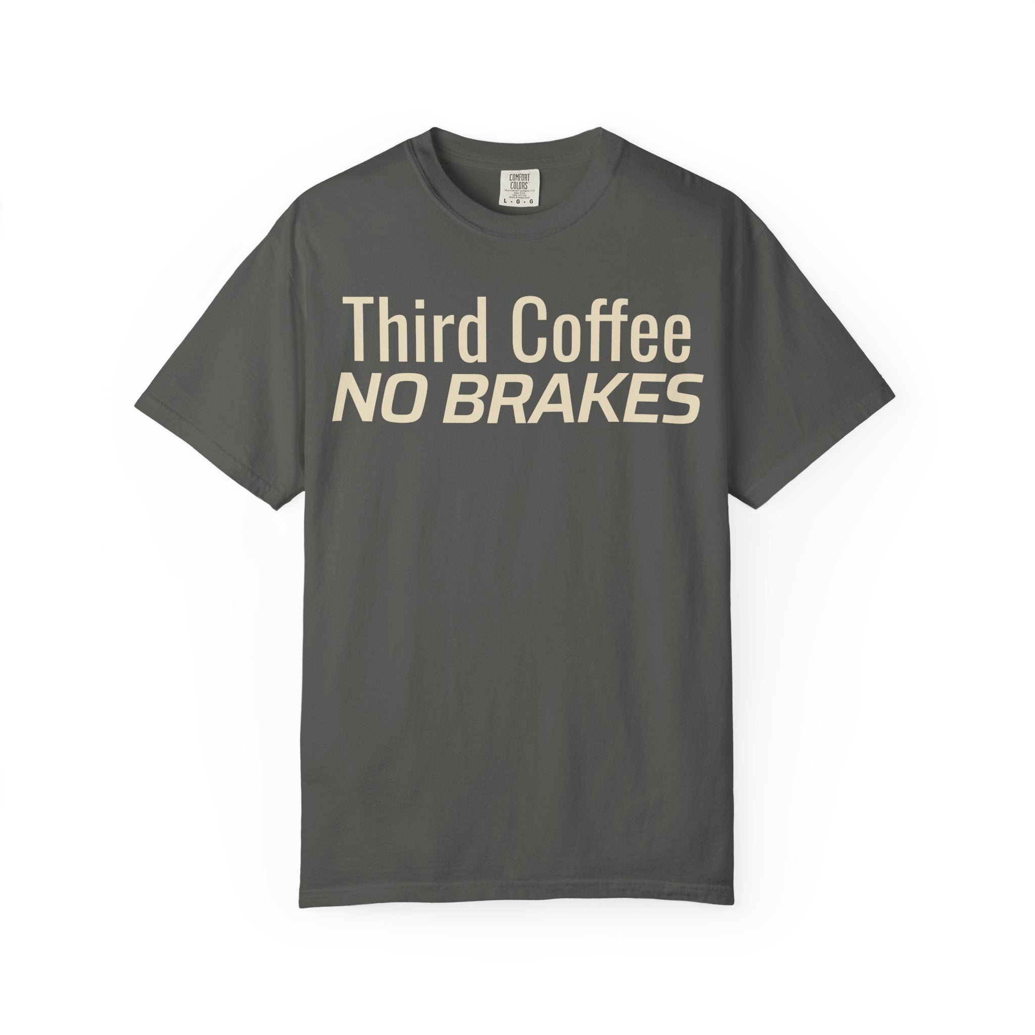 Third Coffee No Brakes T-Shirt