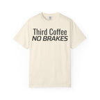 Third Coffee No Brakes T-Shirt