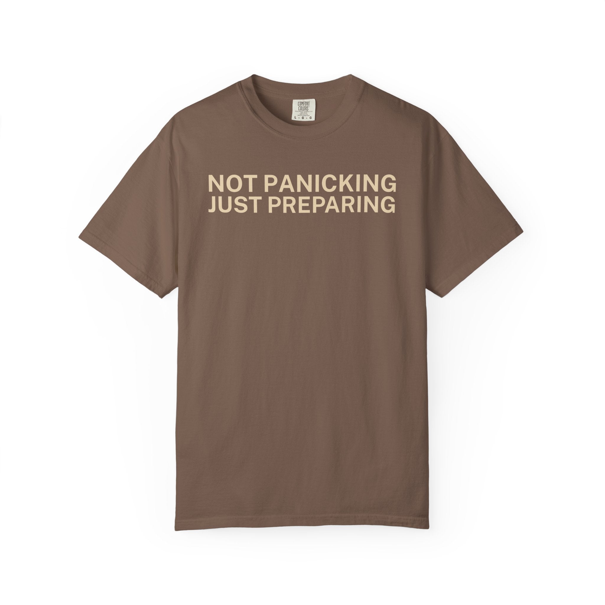 Not Panicking just Preparing T-Shirt