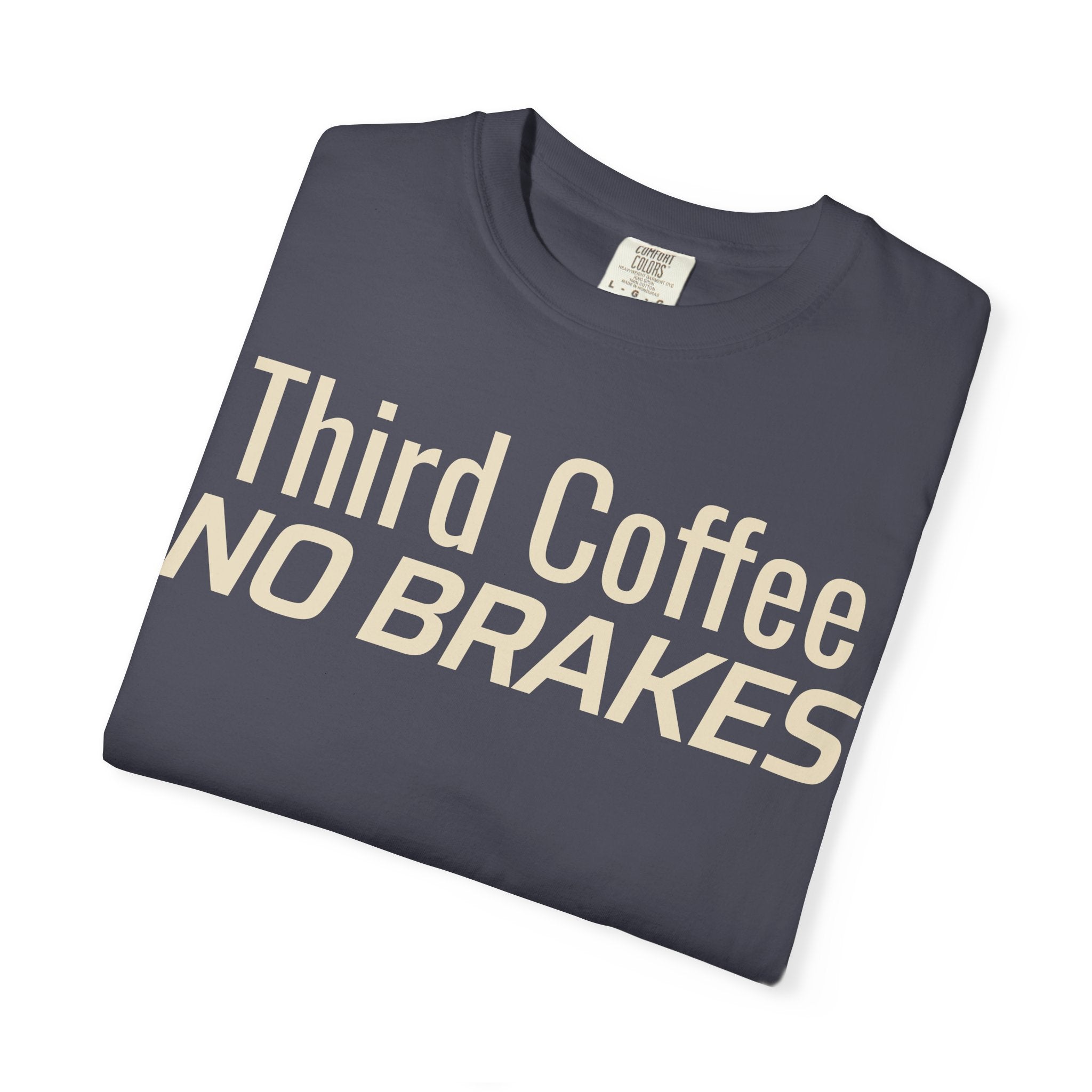 Third Coffee No Brakes T-Shirt