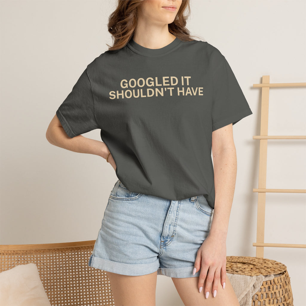 Google it shouldn't Have T-Shirt