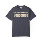 Fully charged, concerned  T-Shirt