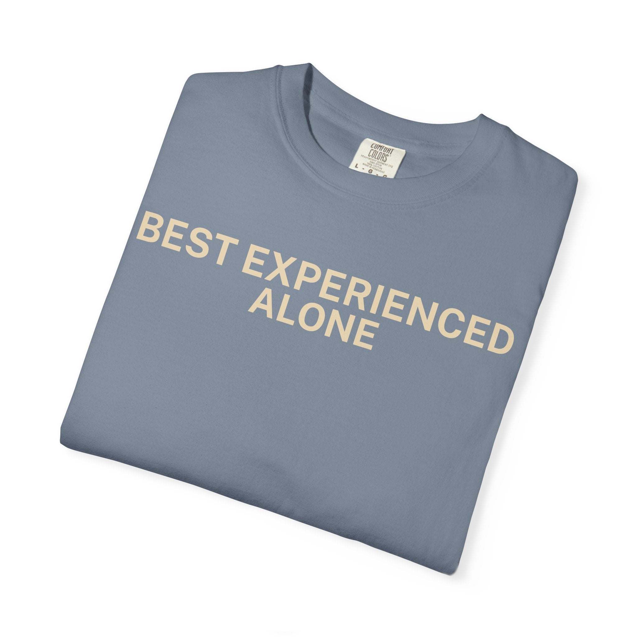 Best Experienced Alone T-Shirt
