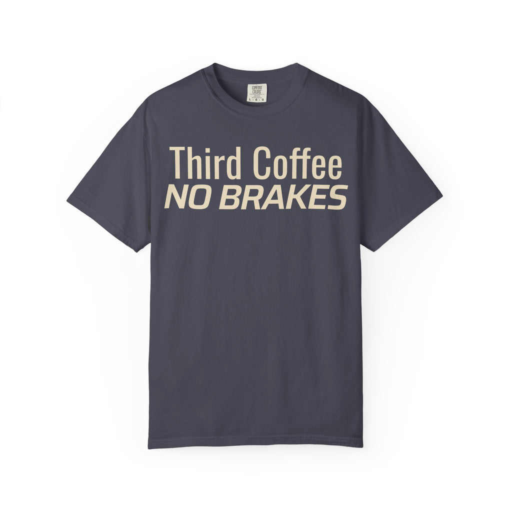 Third Coffee No Brakes T-Shirt