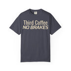Third Coffee No Brakes T-Shirt