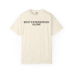 Best Experienced Alone T-Shirt