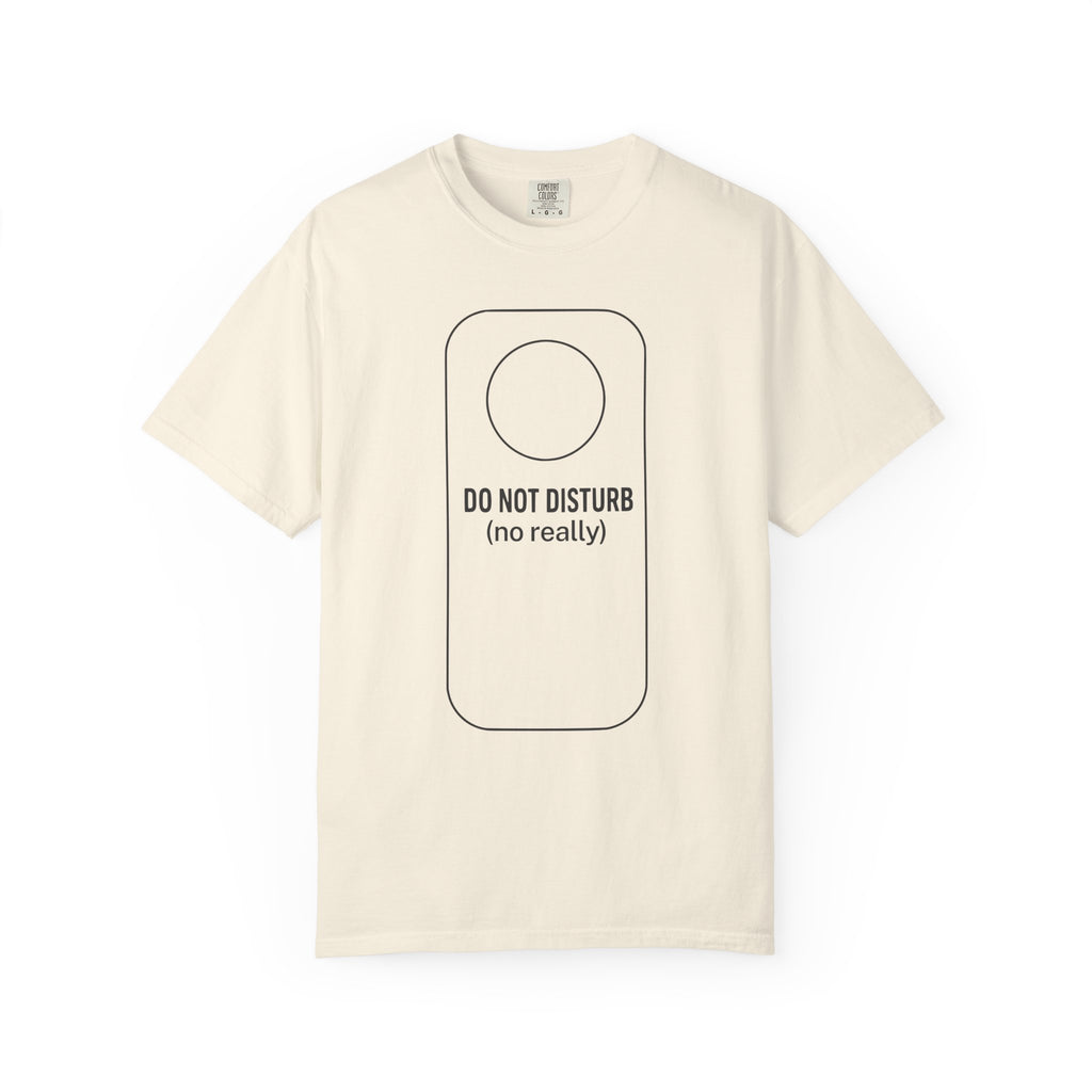 Do not Disturb T-Shirt