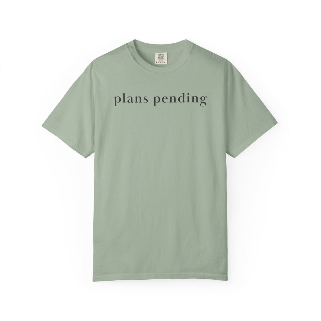 Plans Pending T-Shirt