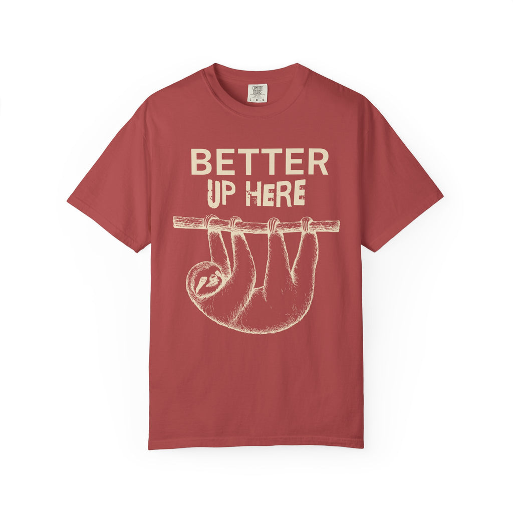 Better Up Here T-Shirt