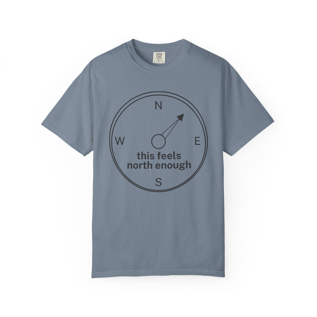 This Feels North Enough T-Shirt