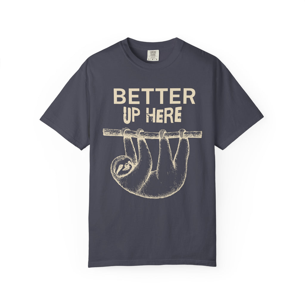Better Up Here T-Shirt