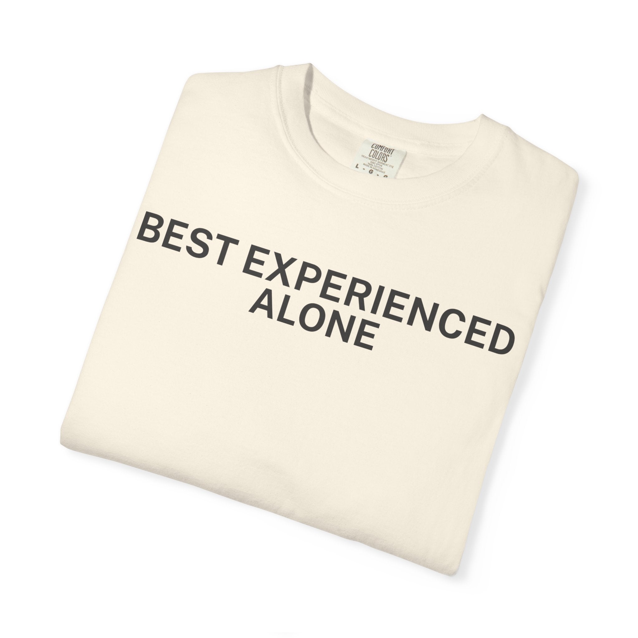 Best Experienced Alone T-Shirt
