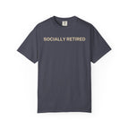 Socially Retired T-Shirt