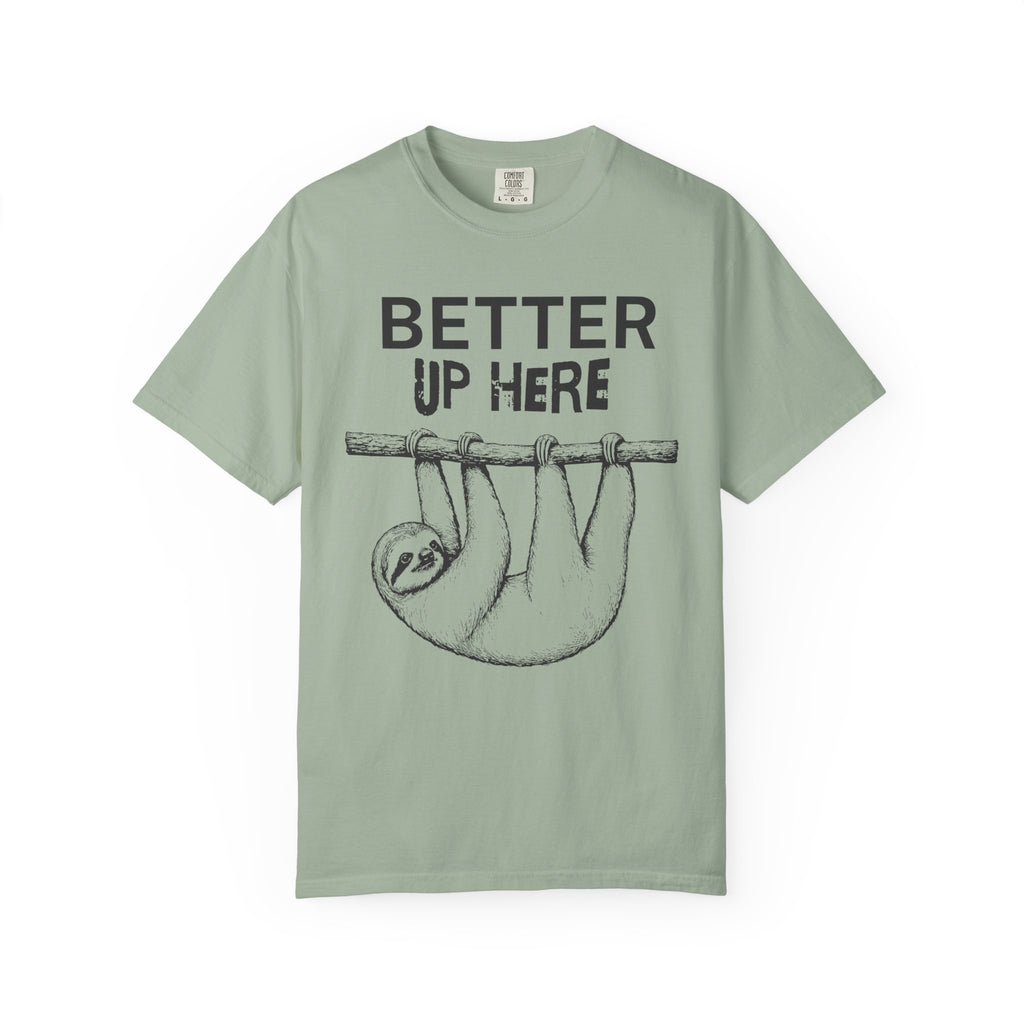 Better Up Here T-Shirt