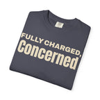 Fully charged, concerned  T-Shirt
